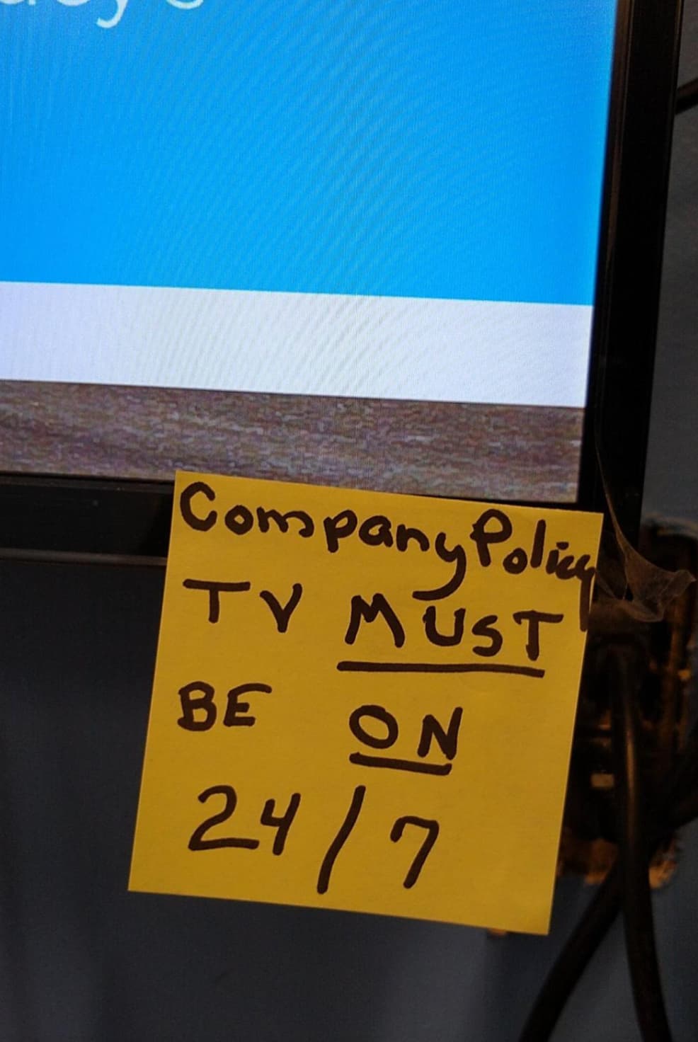 signage - Company Policy Tv Must Be On 247